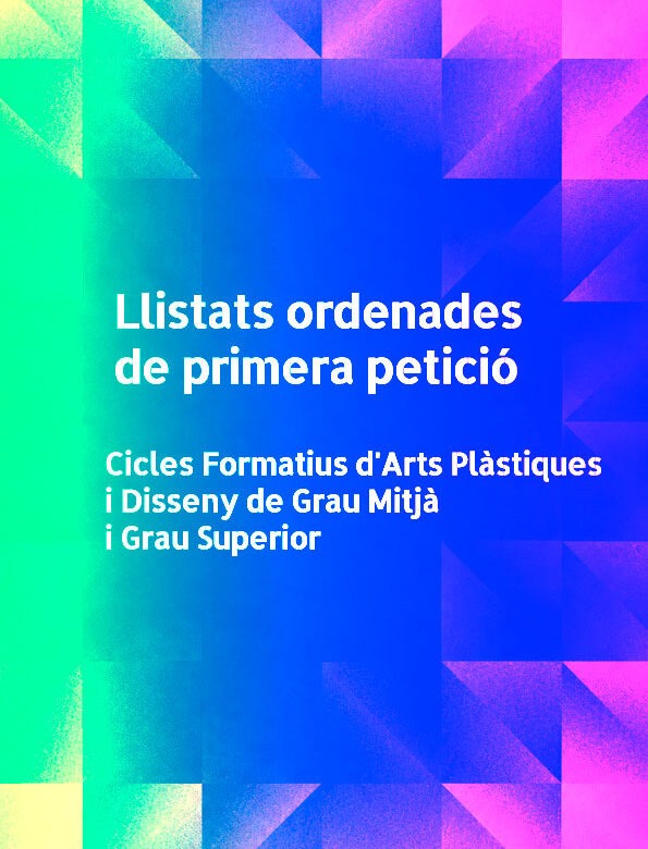 Llistes puntuació ordenades Cicles Formatius d’Arts Plàstiques i Disseny